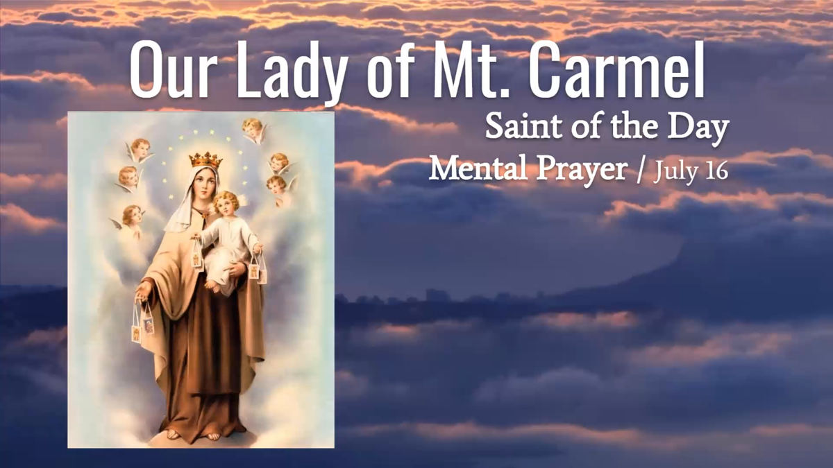 Our Lady of Mount Carmel - July 16